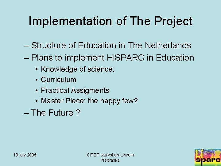 Implementation of The Project – Structure of Education in The Netherlands – Plans to