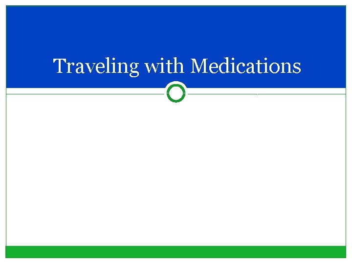 Traveling with Medications 