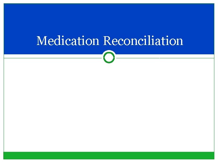 Medication Reconciliation 