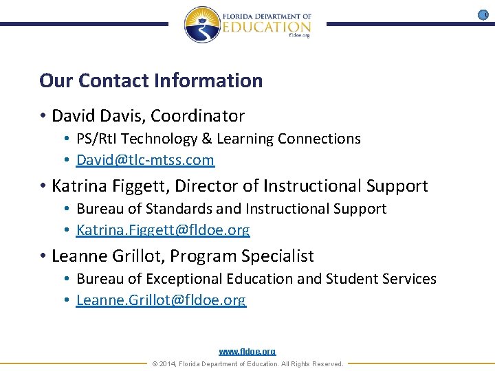 L Our Contact Information • David Davis, Coordinator • PS/Rt. I Technology & Learning