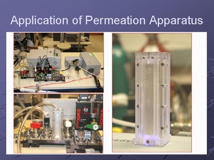 Application of Permeation Apparatus 