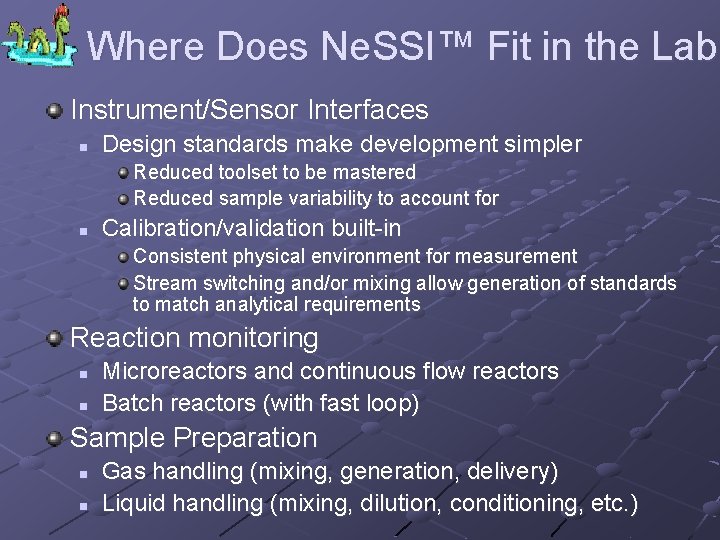 Where Does Ne. SSI™ Fit in the Lab Instrument/Sensor Interfaces n Design standards make