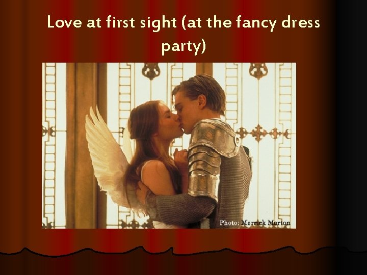 Love at first sight (at the fancy dress party) 