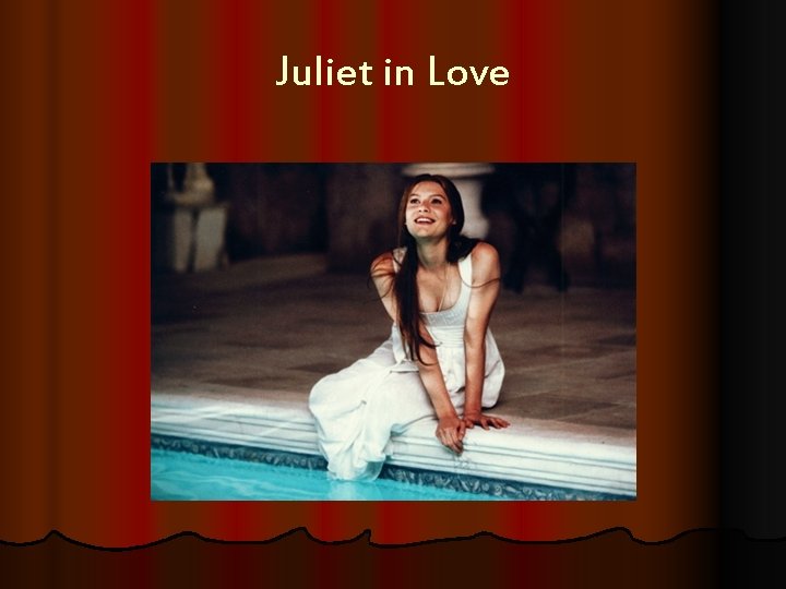 Juliet in Love 