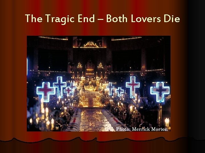 The Tragic End – Both Lovers Die 