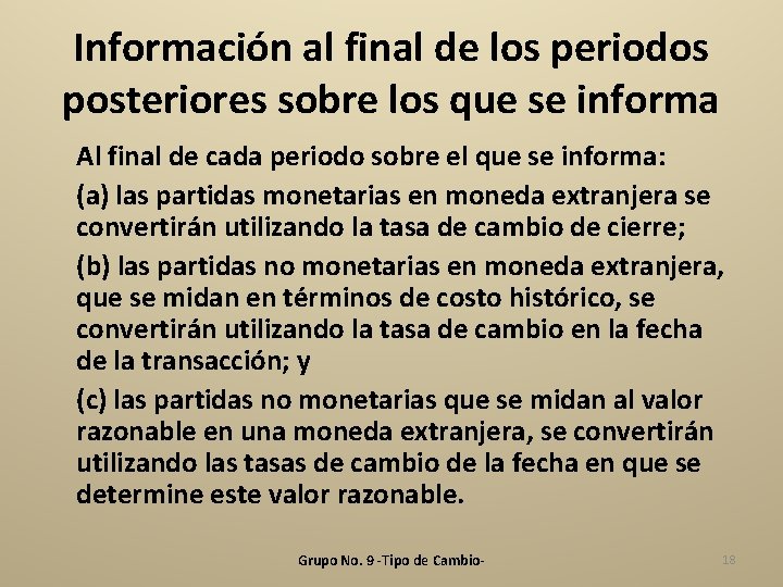 Información al final de los periodos posteriores sobre los que se informa Al final