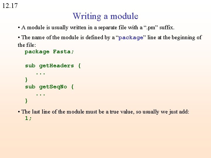 12. 17 Writing a module • A module is usually written in a separate