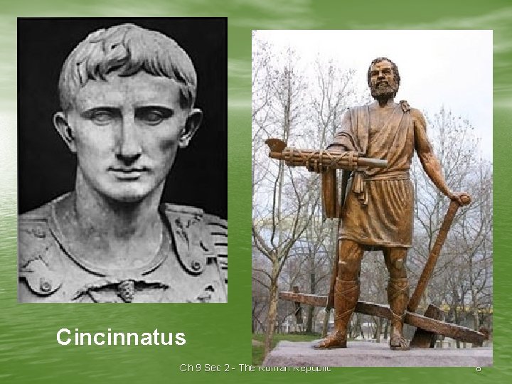 Cincinnatus Ch 9 Sec 2 - The Roman Republic 8 