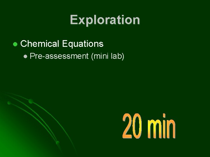 Exploration l Chemical Equations l Pre-assessment (mini lab) 