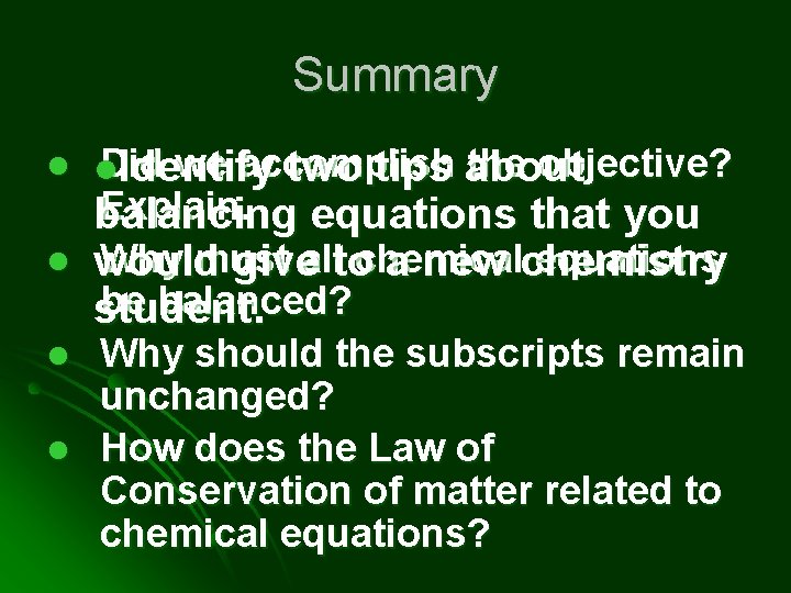 Summary l l Did we accomplish the objective? Identify two tips about l l