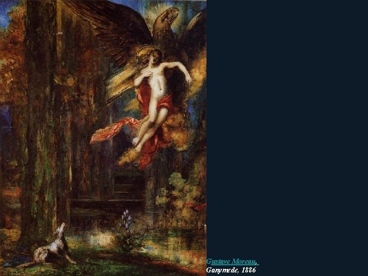 Gustave Moreau, Ganymede, 1886 