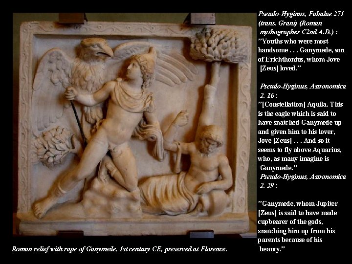 Pseudo-Hyginus, Fabulae 271 (trans. Grant) (Roman mythographer C 2 nd A. D. ) :