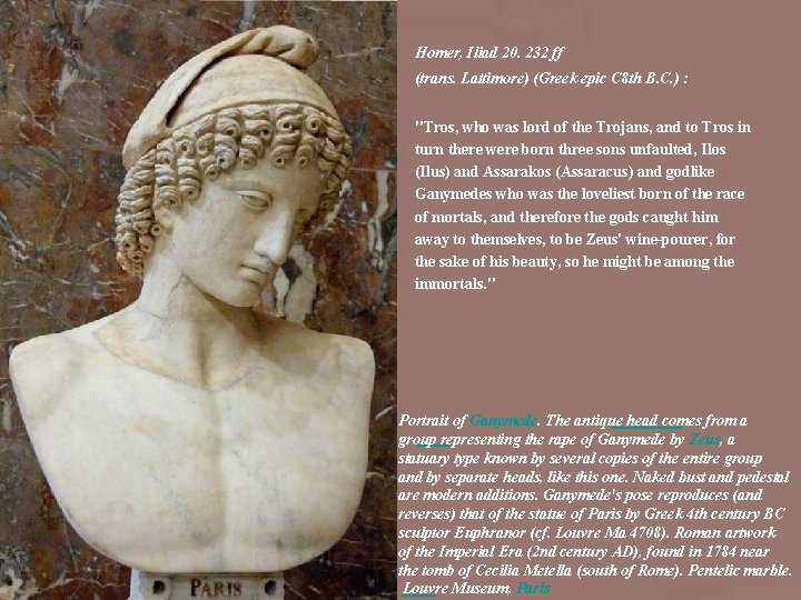 Homer, Iliad 20. 232 ff (trans. Lattimore) (Greek epic C 8 th B. C.