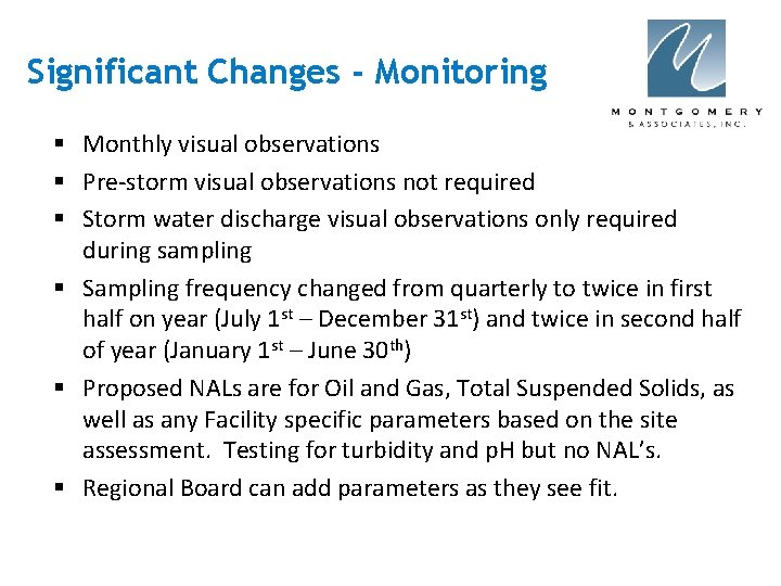 Significant Changes - Monitoring § Monthly visual observations § Pre-storm visual observations not required