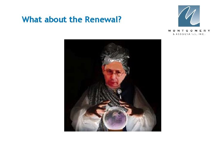 What about the Renewal? 