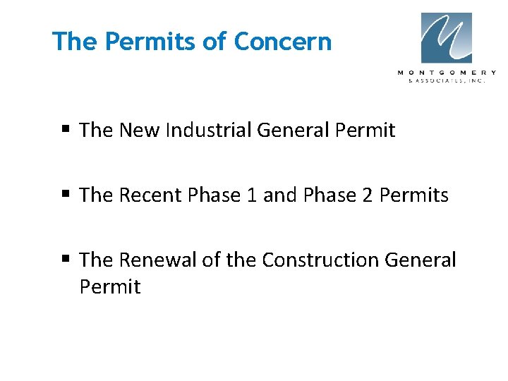 The Permits of Concern § The New Industrial General Permit § The Recent Phase