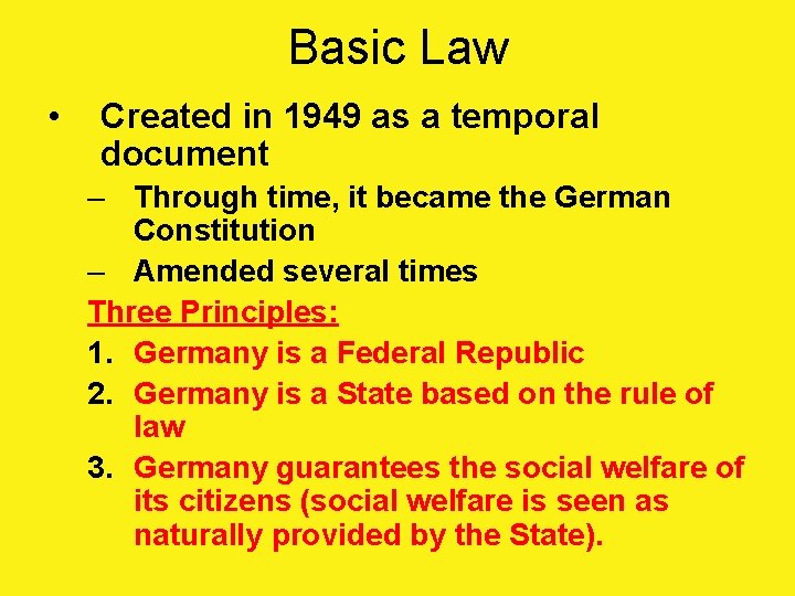 Basic Law • Created in 1949 as a temporal document – Through time, it