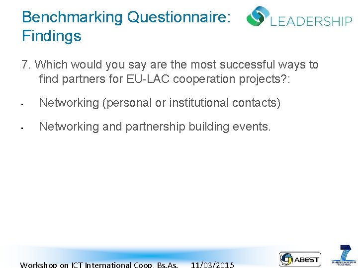 Benchmarking Questionnaire: Findings 7. Which would you say are the most successful ways to