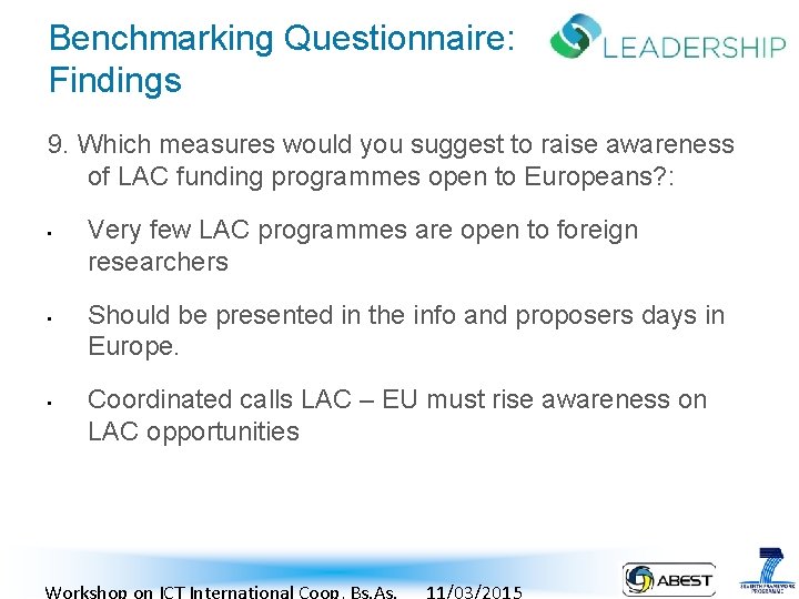 Benchmarking Questionnaire: Findings 9. Which measures would you suggest to raise awareness of LAC