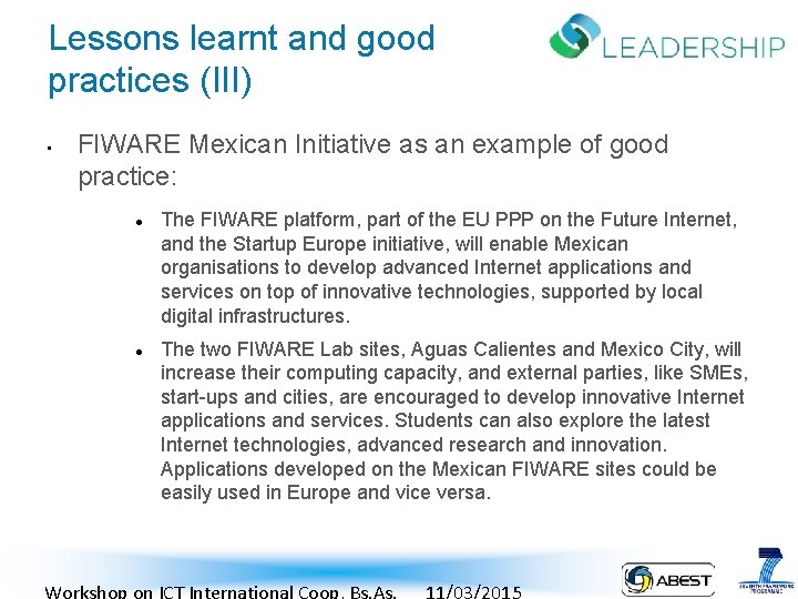 Lessons learnt and good practices (III) • FIWARE Mexican Initiative as an example of