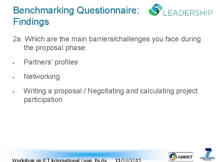 Benchmarking Questionnaire: Findings 2 a. Which are the main barriers/challenges you face during the