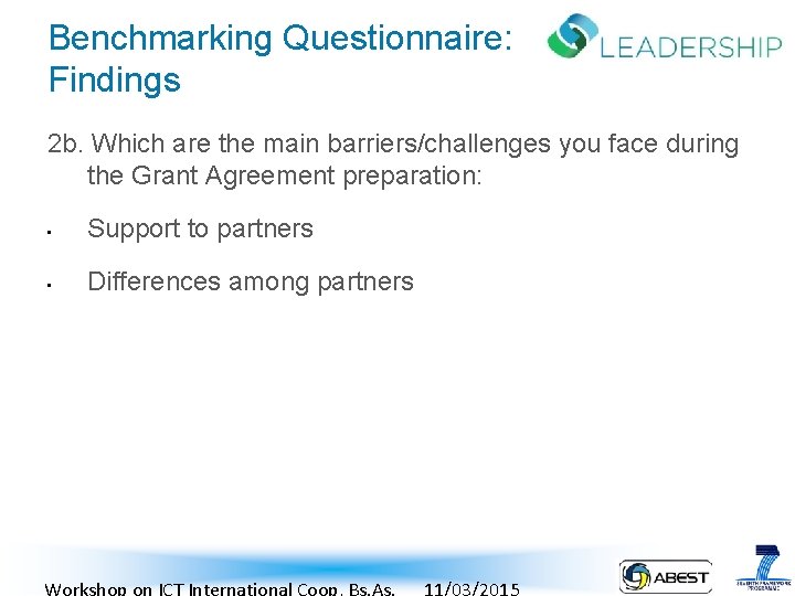 Benchmarking Questionnaire: Findings 2 b. Which are the main barriers/challenges you face during the