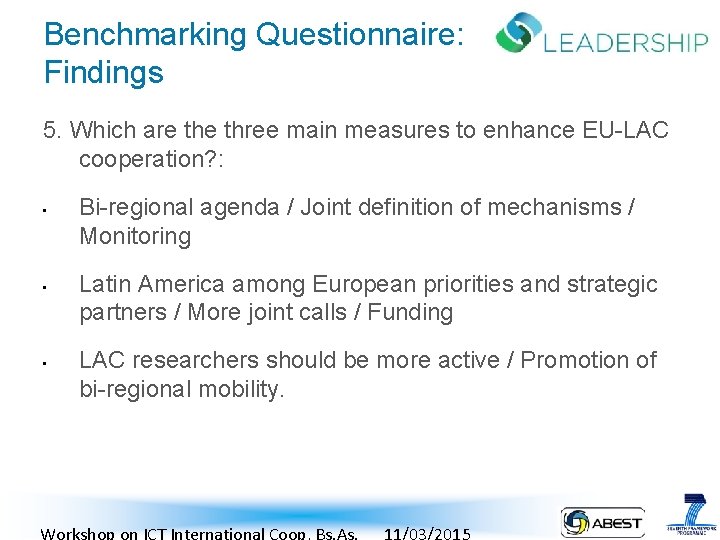 Benchmarking Questionnaire: Findings 5. Which are three main measures to enhance EU-LAC cooperation? :