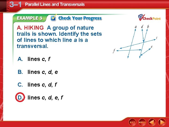 A. HIKING A group of nature trails is shown. Identify the sets of lines