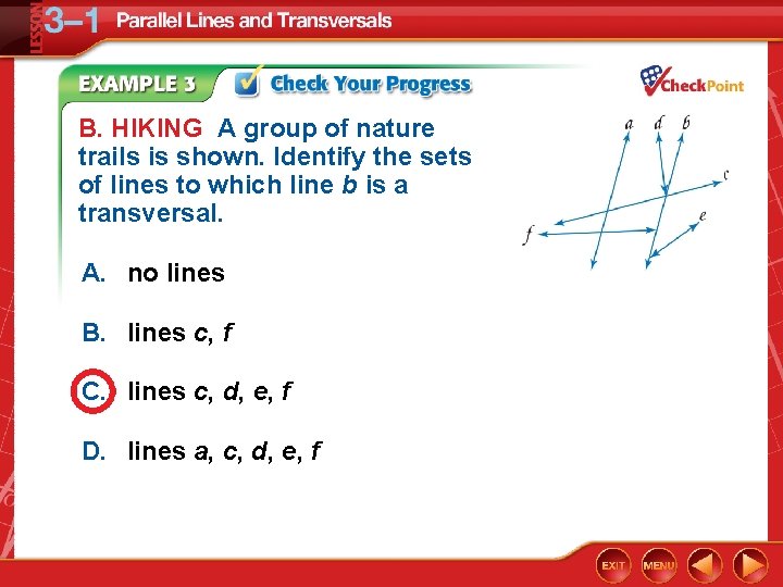 B. HIKING A group of nature trails is shown. Identify the sets of lines