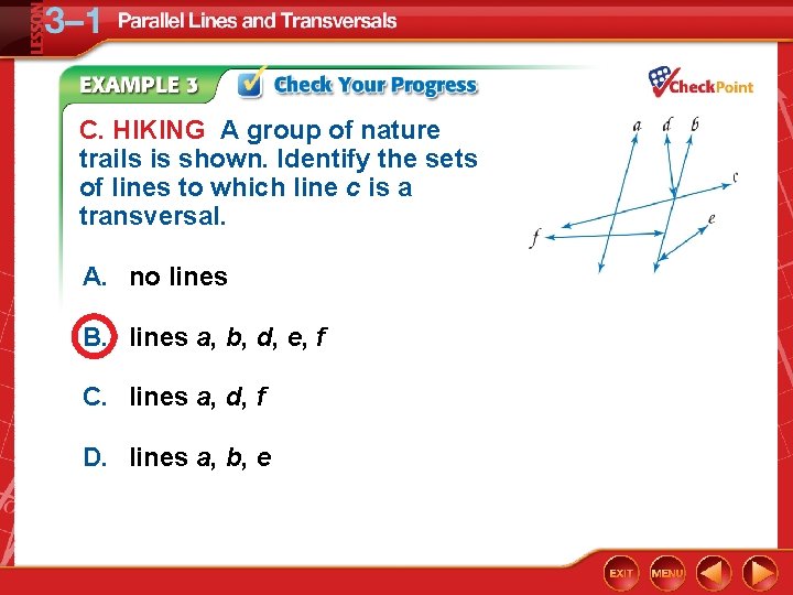 C. HIKING A group of nature trails is shown. Identify the sets of lines