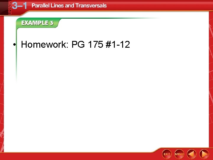  • Homework: PG 175 #1 -12 