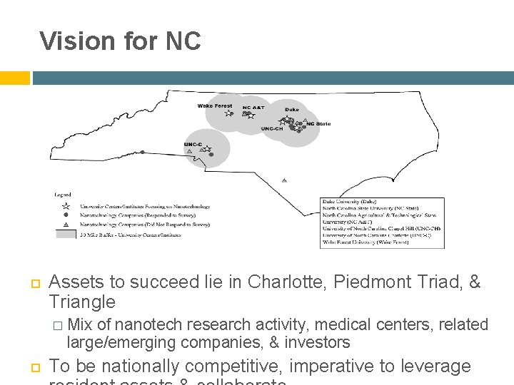Vision for NC Assets to succeed lie in Charlotte, Piedmont Triad, & Triangle �