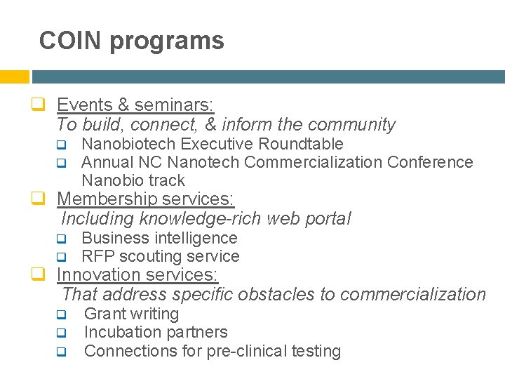 COIN programs q Events & seminars: To build, connect, & inform the community q