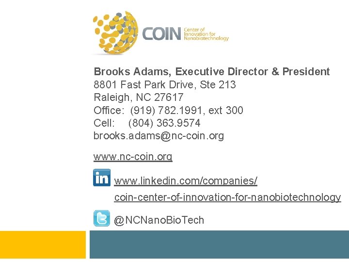 Brooks Adams, Executive Director & President 8801 Fast Park Drive, Ste 213 Raleigh, NC