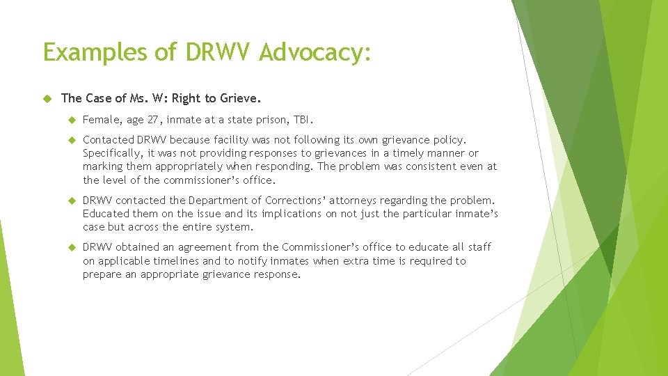 Examples of DRWV Advocacy: The Case of Ms. W: Right to Grieve. Female, age