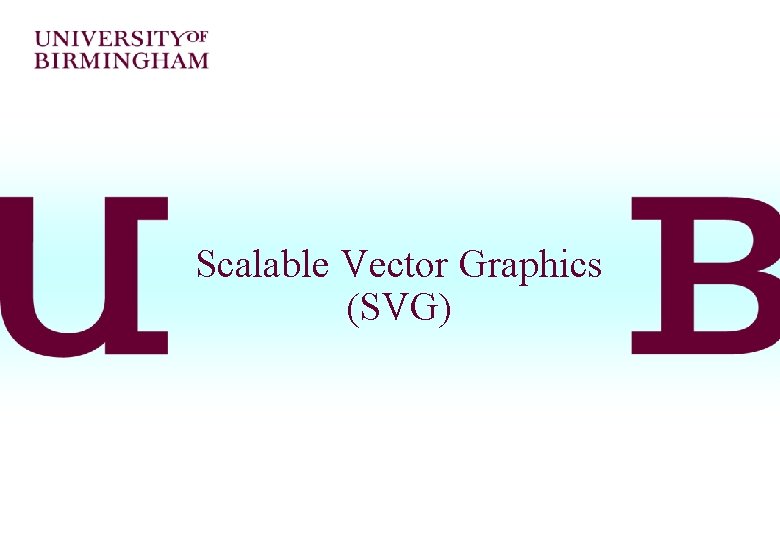 Scalable Vector Graphics (SVG) 