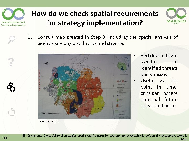 How do we check spatial requirements for strategy implementation? 1. Consult map created in