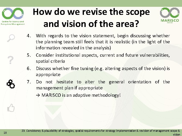 How do we revise the scope and vision of the area? ? 18 4.