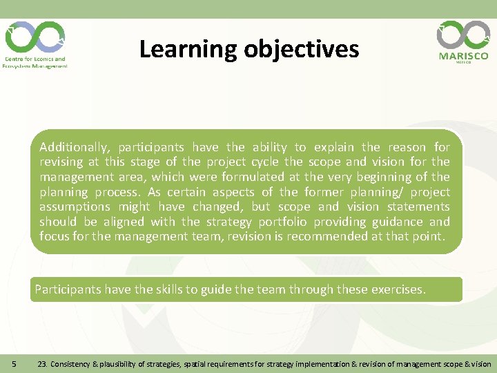 Learning objectives Additionally, participants have the ability to explain the reason for revising at