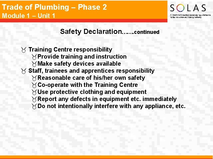 Trade of Plumbing – Phase 2 Module 1 – Unit 1 Safety Declaration……. continued