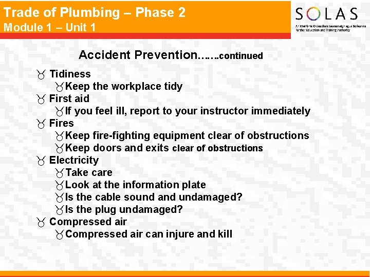 Trade of Plumbing – Phase 2 Module 1 – Unit 1 Accident Prevention……. continued