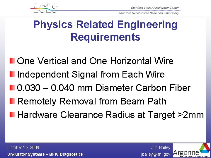Physics Related Engineering Requirements One Vertical and One Horizontal Wire Independent Signal from Each