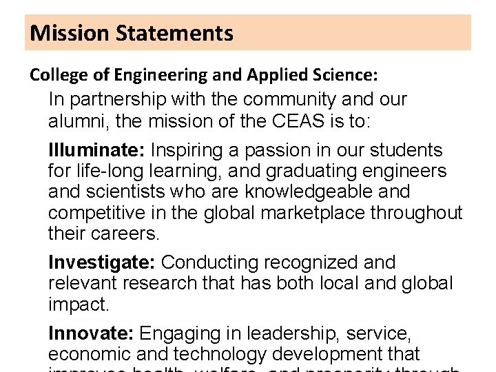 Mission Statements College of Engineering and Applied Science: In partnership with the community and