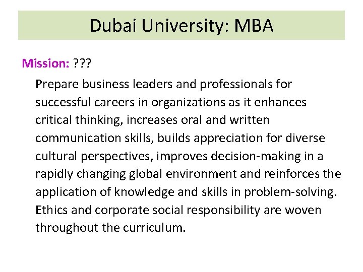 Dubai University: MBA Mission: ? ? ? Prepare business leaders and professionals for successful