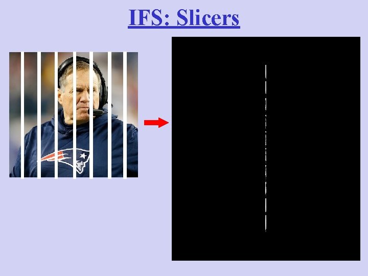 IFS: Slicers 35 