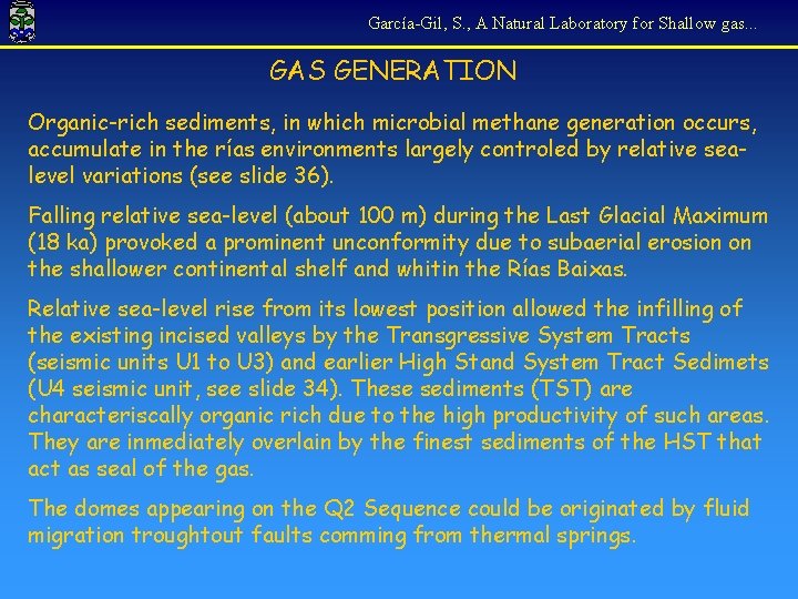 García-Gil, S. , A Natural Laboratory for Shallow gas. . . GAS GENERATION Organic-rich