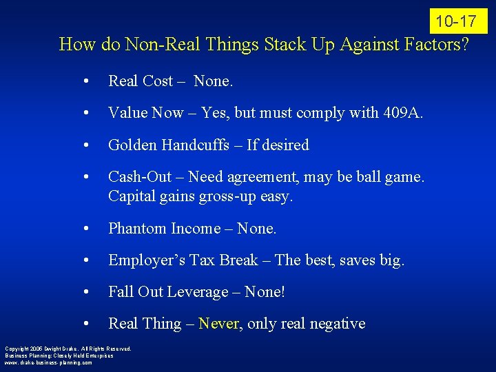 10 -17 How do Non-Real Things Stack Up Against Factors? • Real Cost –