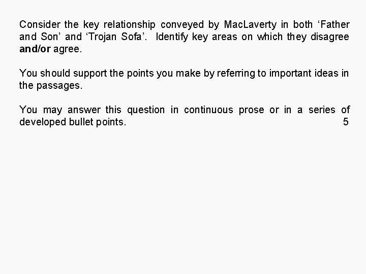 Consider the key relationship conveyed by Mac. Laverty in both ‘Father and Son’ and