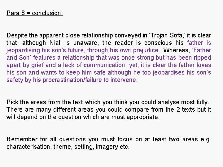 Para 8 = conclusion. Despite the apparent close relationship conveyed in ‘Trojan Sofa, ’