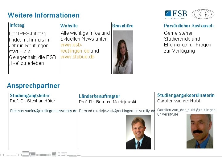 Weitere Informationen Infotag Website Der IPBS-Infotag findet mehrmals im Jahr in Reutlingen statt –